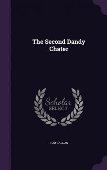      The Second Dandy Chater