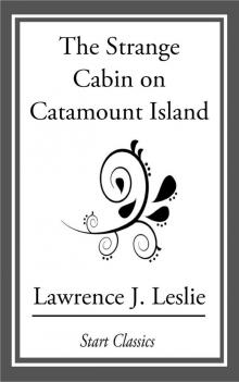      The Strange Cabin on Catamount Island