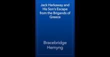      Jack Harkaway and His Son's Escape from the Brigands of Greece