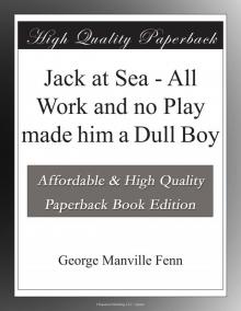      Jack at Sea: All Work and No Play Made Him a Dull Boy
