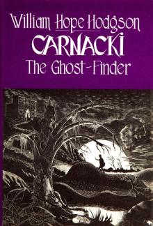      Carnacki, the Ghost Finder