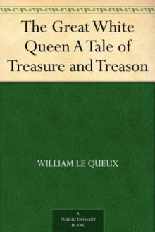      The Great White Queen: A Tale of Treasure and Treason
