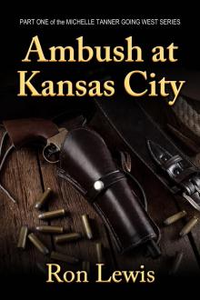      Ambush at Kansas City - Michelle Tanner Going West - Part One