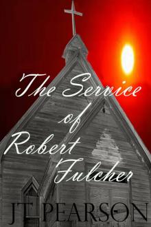      The Service of Robert Fulcher