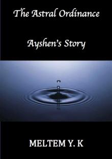      The Astral Ordinance, Ayshen's Story