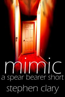      Mimic (A Spear Bearer Short)
