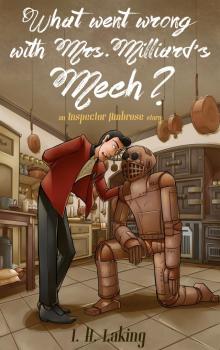      What Went Wrong With Mrs Milliard's Mech?