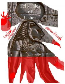      Tell-Tales of Usher: Lady of Slaughter, Mistress of Dread, Chapter I