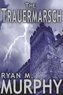      The Trauermarsch (A Short Story)