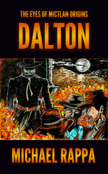      The Eyes of Mictlan Origins: Dalton
