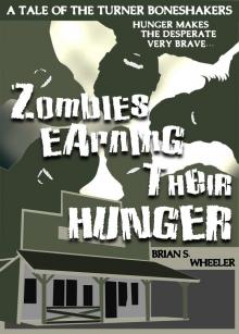      Zombies Earning Their Hunger