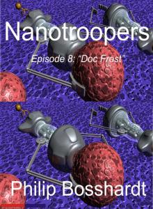      Nanotroopers Episode 8: Doc Frost