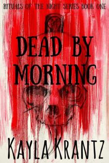      Dead by Morning (Rituals of the Night Book One)
