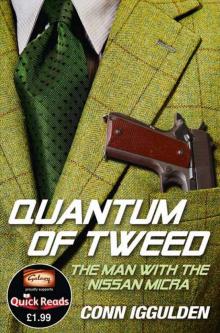      Quantum of Tweed: The Man With the Nissan Micra