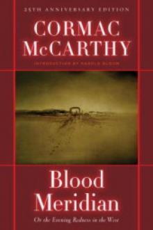      Blood Meridian, or the Evening Redness in the West