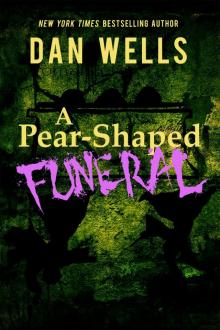      A Pear-Shaped Funeral