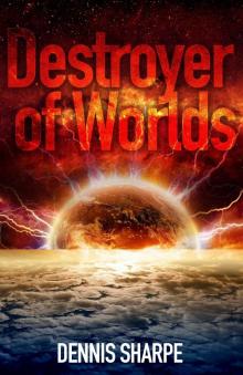      Destroyer of Worlds