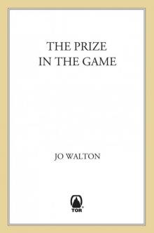      The Prize in the Game