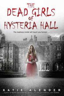      The Dead Girls of Hysteria Hall
