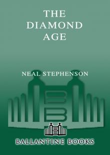      The Diamond Age: Or, a Young Lady's Illustrated Primer