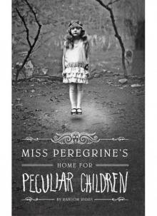      Miss Peregrine's Home for Peculiar Children