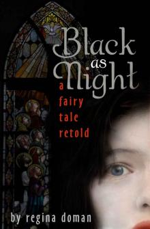      Black as Night: A Fairy Tale Retold (The Fairy Tale Novels)