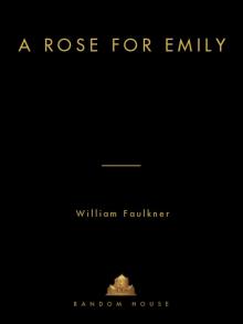      A Rose for Emily and Other Stories