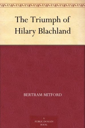      The Triumph of Hilary Blachland