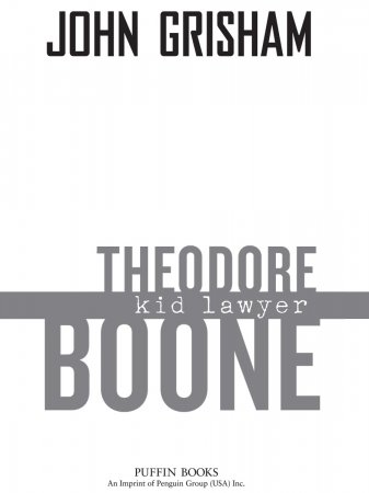      Theodore Boone: Kid Lawyer