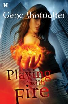      Playing With Fire