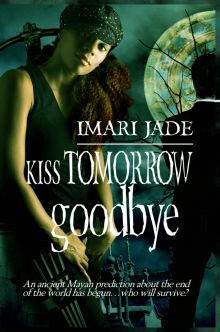      Kiss Tomorrow Goodbye