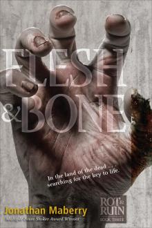      Flesh and Bone