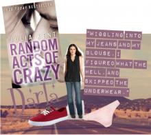      Random Acts of Crazy