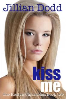      Kiss Me