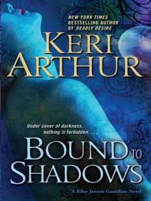      Bound to Shadows
