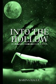      Into the Hollow