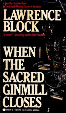      When the Sacred Ginmill Closes
