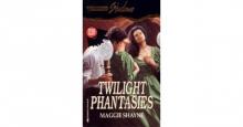      Twilight Phantasies