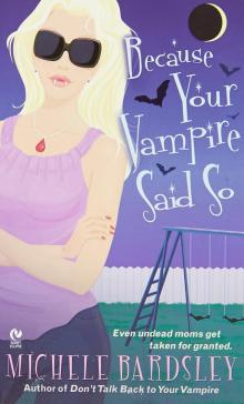      Because Your Vampire Said So