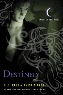      Destined