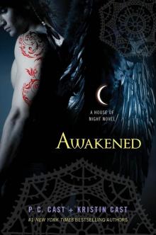      Awakened
