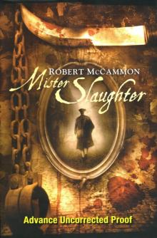      Mister Slaughter