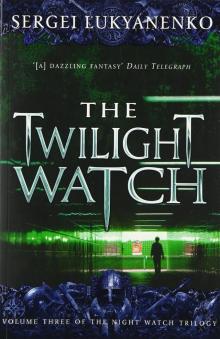      Twilight Watch