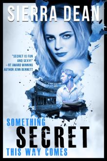      Something Secret This Way Comes