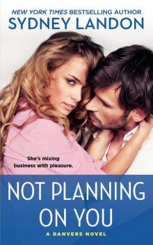      Not Planning on You