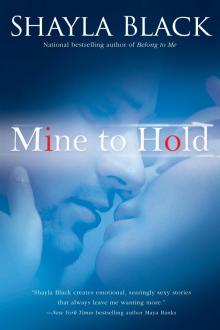      Mine to Hold