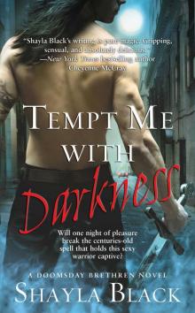      Tempt Me with Darkness