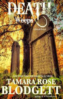      Death Weeps