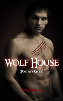      Wolf House - Potters Story