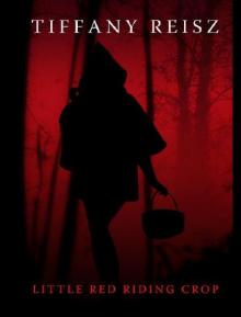      Little Red Riding Crop